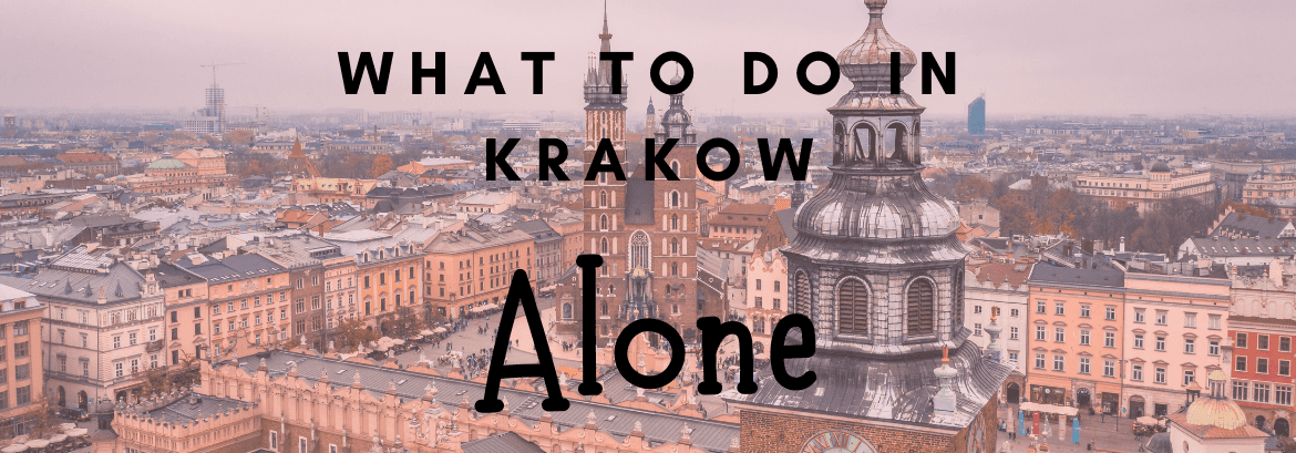 Was tun in Krakau? Ideen für Alleinreisende